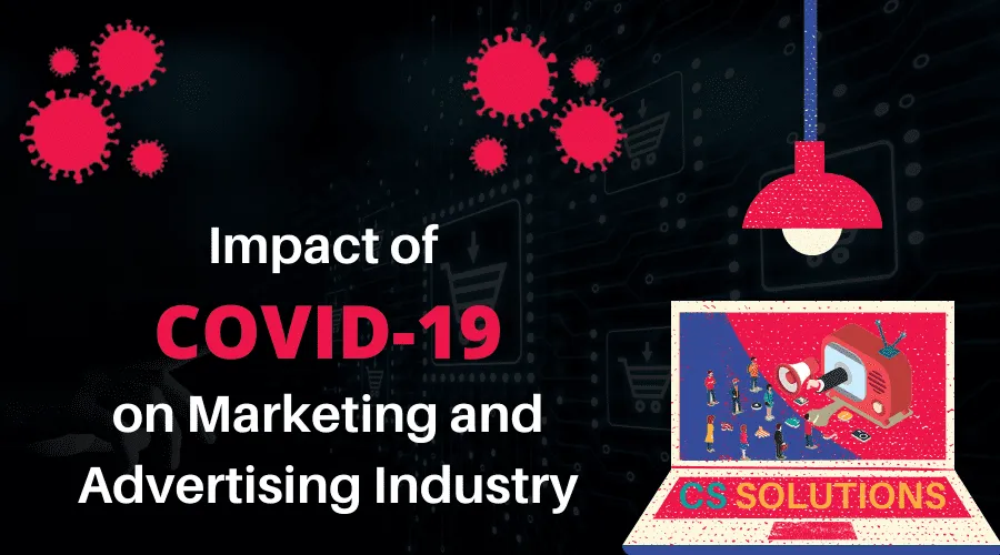 How Covid-19 is Affecting the Marketing and Advertising Industry